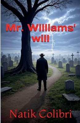 Mr Williams' will | Natik Colibri | Taschenbuch | Englisch | 2009