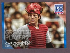 2019 Topps Update 150 Years of Baseball BLUE Carlton Fisk Boston Red Sox