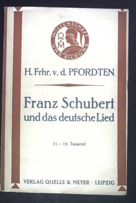 Franz Schubert und das deutsche Lied. Wissenschaft und Bildung ; 130 Pfordten, H