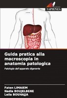 Guida Pratica Alla Macroscopia In Anatomia Patologica Faten Limaiem