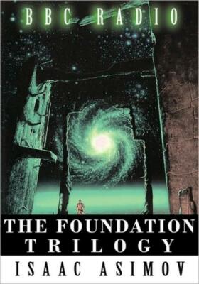 The Foundation Trilogy (Adapted By Bbc Radio) This Book Is A Transcription ...
