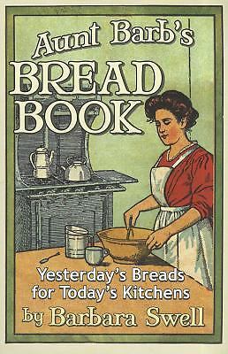 Aunt Barb's Bread Book by Barbara Swell, Acceptable Book