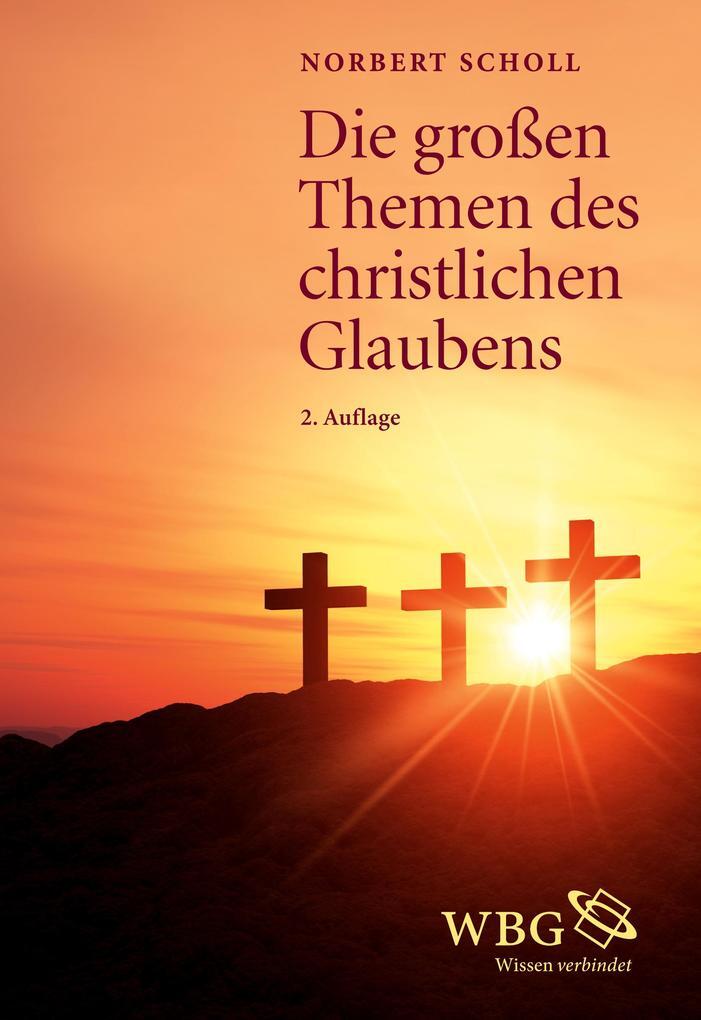 Thumbnail - Die Großen Themen Des Christlichen Glaubens | Norbert Scholl | Deutsch