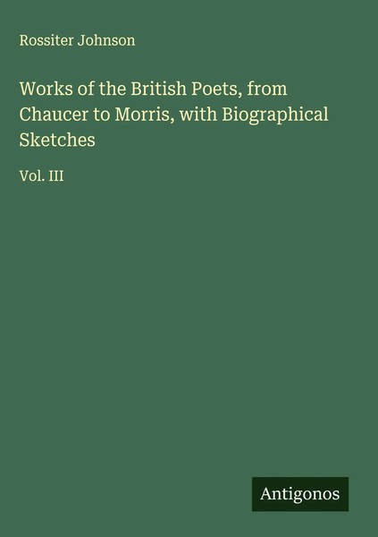 Rossiter Johnson | Works Of The British Poets, From Chaucer To Morris, With...-image
