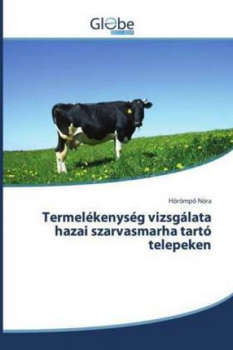 Thumbnail - Termelékenység Vizsgálata Hazai Szarvasmarha Tartó Telepeken 5387