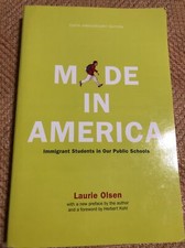 Made in America: Immigrant Students in Our Public Schools by Laurie Olsen: New