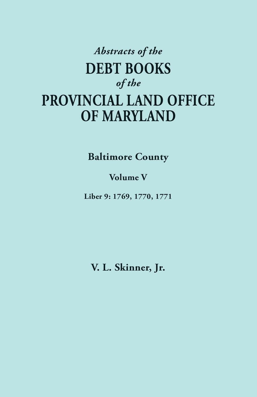 Vernon L. Jr. Skinner | Abstracts Of The Debt Books Of The Provincial