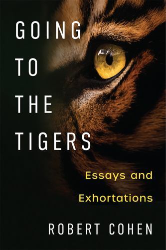 Writers on Writing Ser.: Going to the Tigers : Essays and Exhortations by ...