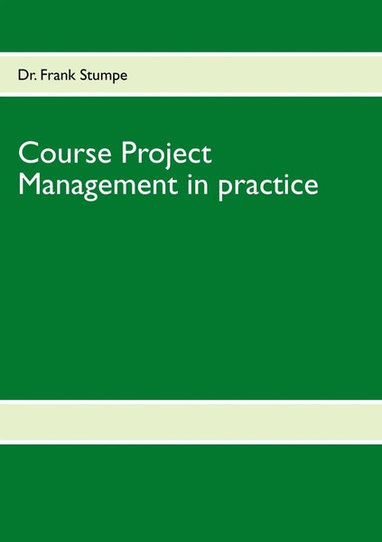 Frank Stumpe | Course Project Management In Practice | Taschenbuch | Englisch-image