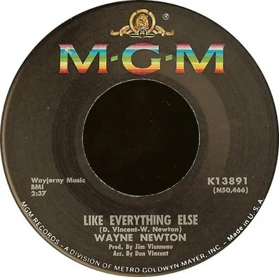 Wayne Newton Like Everything Else Vinyl Single 7inch MGM Records