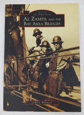 Al Zampa and the Bay Area Bridges Paperback Book By John V. Robinson EX
