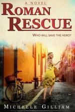 ROMAN RESCUE By Michelle Gilliam **BRAND NEW**