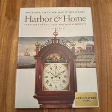 Harbor & Home: Furniture of Southeastern Massachusetts, 1710-1850 by Brock Jobe 