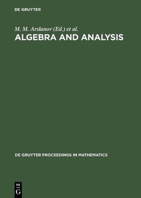 Algebra and Analysis: Proceedings of the International Centennial Chebotarev Con