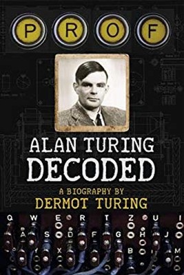 Prof - Alan Turing Decodiert Hardcover Dermot Turing