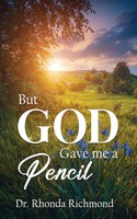Rhonda Richmond | But... God Gave Me A Pencil | Taschenbuch | Englisch (2024)
