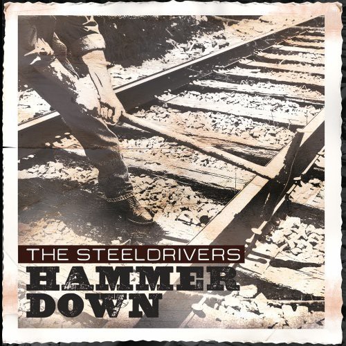 Альбом The SteelDrivers Hammer Down (CD) (ИМПОРТИРОВАН из Великобритании)