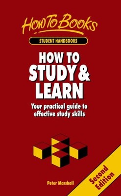 HOW TO STUDY & LEARN: 2ND EDITION (HOW TO BOOKS, STUDENT By Peter Marshall *NEW*