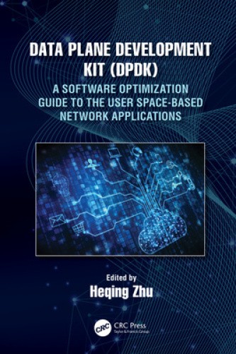 Data Plane Development Kit (DPDK): A Software Optimization Guide to the ...