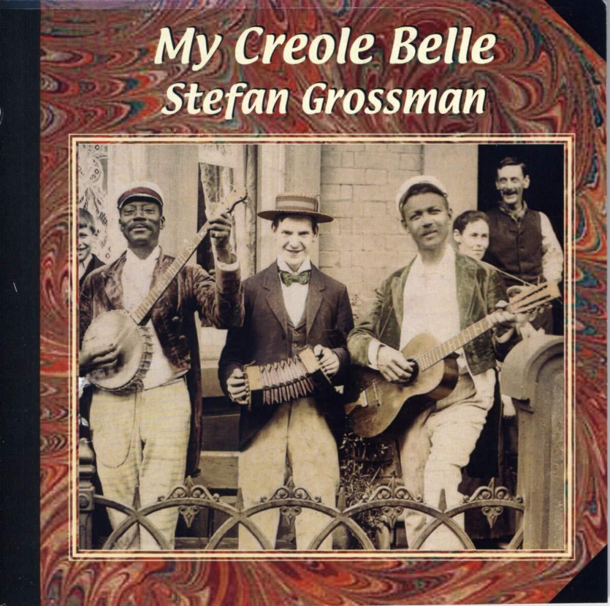 Stefan Grossman My Creole Belle (CD)