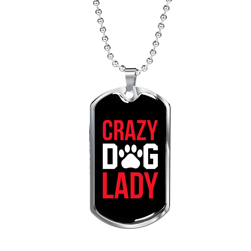 Crazy Dog Lady Red Necklace Stainless Steel or 18k Gold Dog Tag 24
