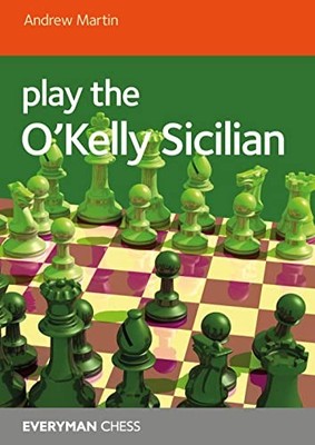 			Play the O'Kelly Sicilian (Everyman Chess), Martin 9781781946244 New..		