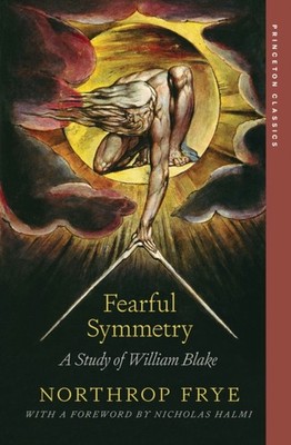 Fearful Symmetry A Study of William Blake by Northrop Frye (Paperback Book)