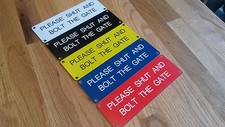Please Shut and Bolt the Gate Sign 150mm x 50mm Free P&P!