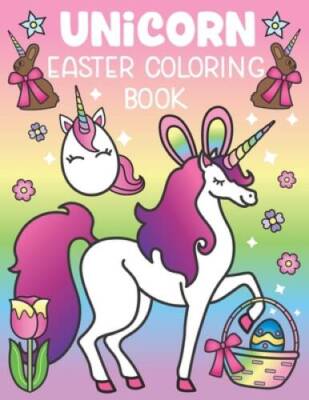 Unicorn Easter Coloring Book: A Magical Easter Unicorn Activity for All A - GOOD
