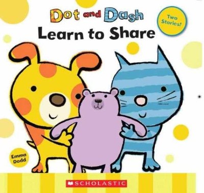 Dot and Dash Learn to Share / Dot and Dash Fly a Kite - Paperback - Very Good