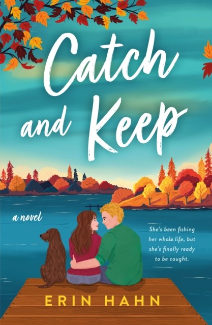 Catch and Keep by Erin Hahn (Paperback Book)