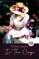 In The Cage Henry James Taschenbuch Kartoniert / Broschiert Englisch 2022