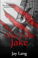 Jay Lang | One Take Jake | Taschenbuch | Englisch (2023) | BWL Publishing Inc.