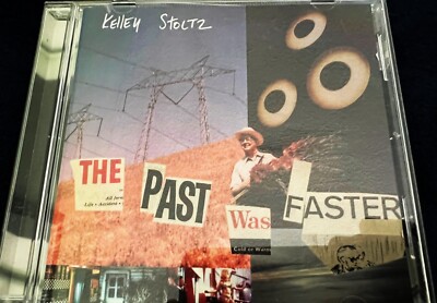 2 KELLEY STOLTZ CDs The Past Was Faster and Below the Branches  BOTH CDS OOP