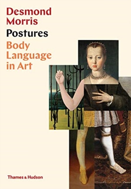 Postures: Body Language in Art by Desmond Morris (Hardback Book)