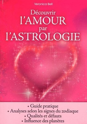 Liebe entdecken durch Astrologie | Bell Véronica Perceval | Guter Zustand