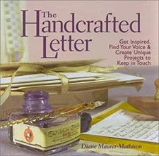 The Handcrafted Letter : Get Inspired, Find Your Voice and Create