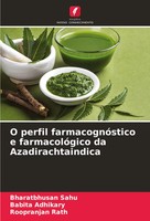 O Perfil FarmacognóStico E FarmacolóGico Da Azadirachtaindica Sahu (U. A.) Buch