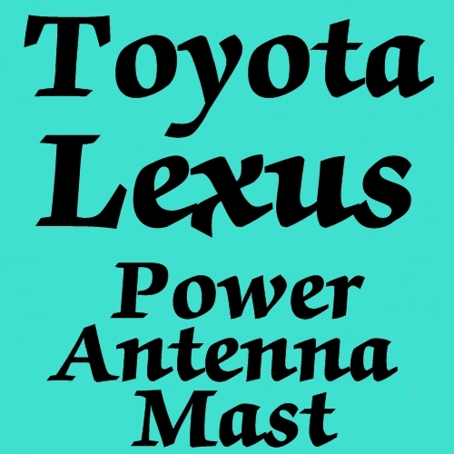 AM/FM POWER ANTENNA MAST NEW + How 2 FOR: Lexus & Toyota Camry, Celica, ES250, - Bild 1 von 1