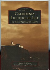 California History - Lighthouse Life in the 1920's & 30's, Images of America