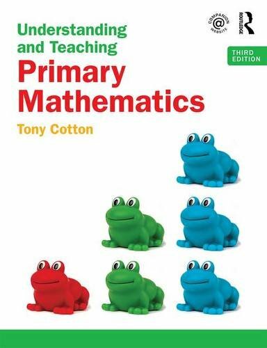 Understanding and Teaching Primary Mathematics By Tony Cotton. 9781138906402
