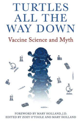 Turtles All the Way Down: Vaccine Science and Myth Free shipping - Picture 1 of 2