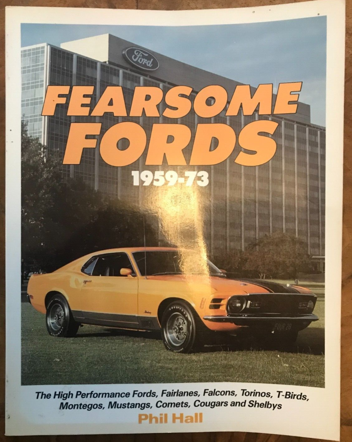 FEARSOME FORDS 1959-73 The High Performance Fords Fairlanes Falcons