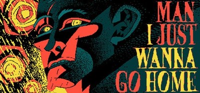 Man I Just Wanna Go Home - MSPaint-noir visual novel [Steam Key]