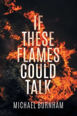 Michael Burnham | If These Flames Could Talk | Taschenbuch | Englisch (2022)