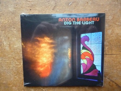 ANTON BARBEAU:  Dig The Light:  NEW SEALED CD 2025
