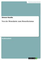 Von Der Monolatrie Zum Monotheismus | Buch | 9783640533183