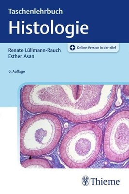 Taschenlehrbuch Histologie. Lüllmann-Rauch, Renate und Esther Asan: