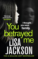 You Betrayed Me | The New Gripping Crime Thriller From The Bestselling Author