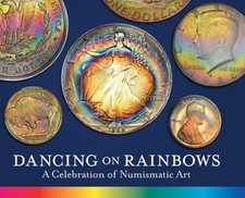 Dancing on Rainbows: A Celebration of Numisma...